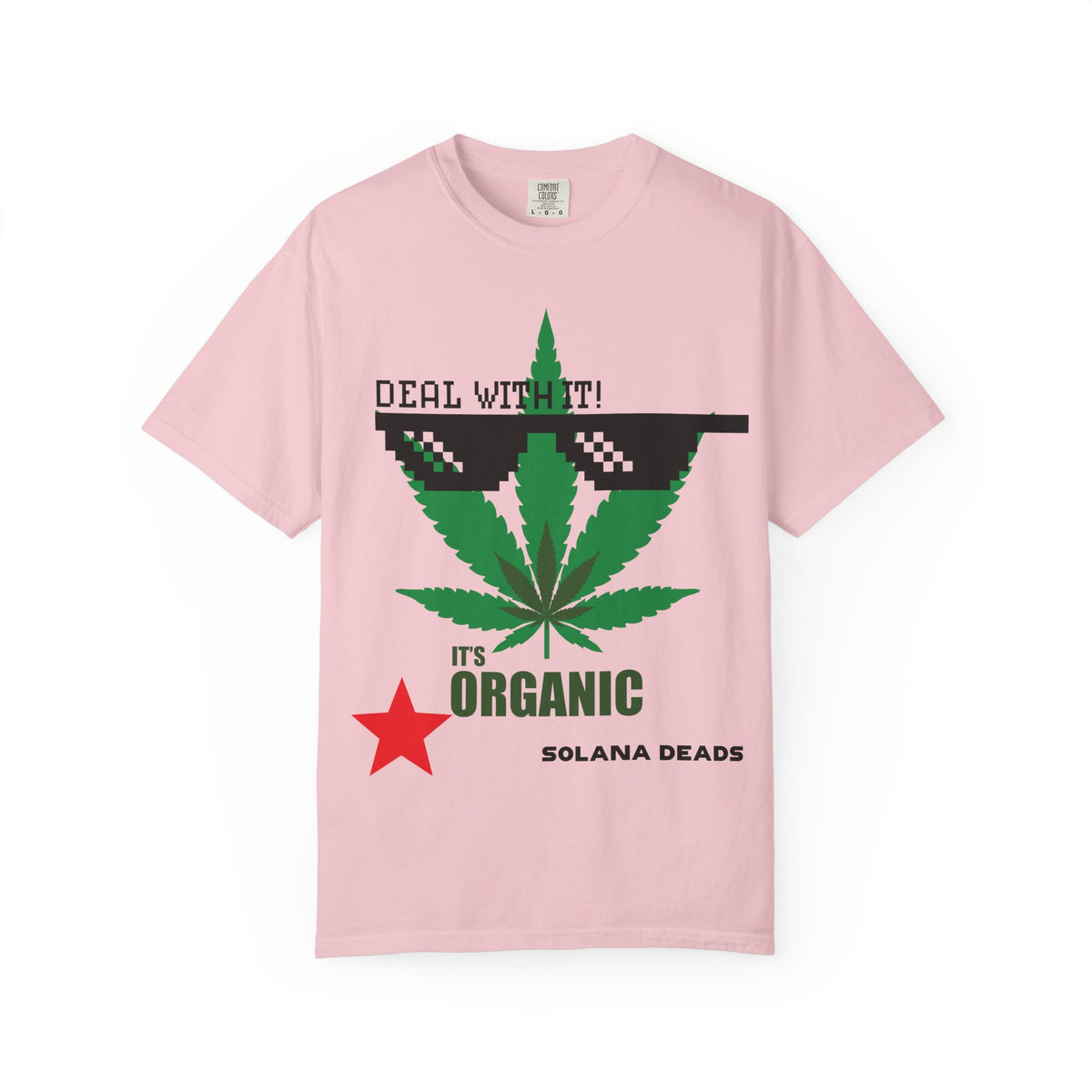 Organic Leaf T-Shirt — "Deal With It! It's Organic" Cannabis Graphic Tee